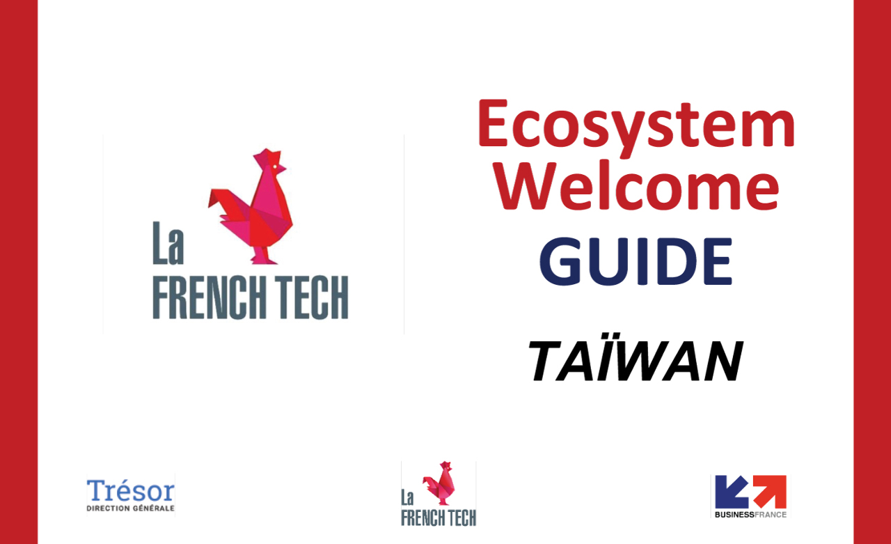 Le guide de la French Tech Taiwan sur l'écosystème de la « Tech » taiwanaise