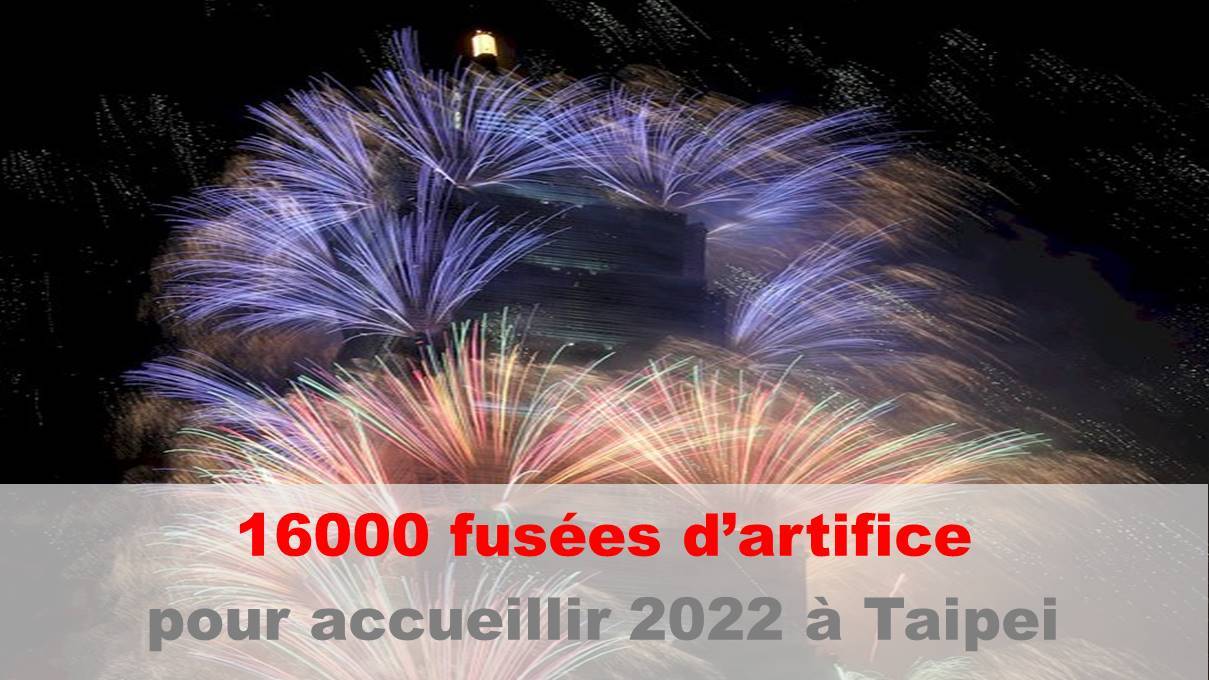 Taipei 101 s’illuminera de 16 000 fusées d’artifice pour célébrer 2022