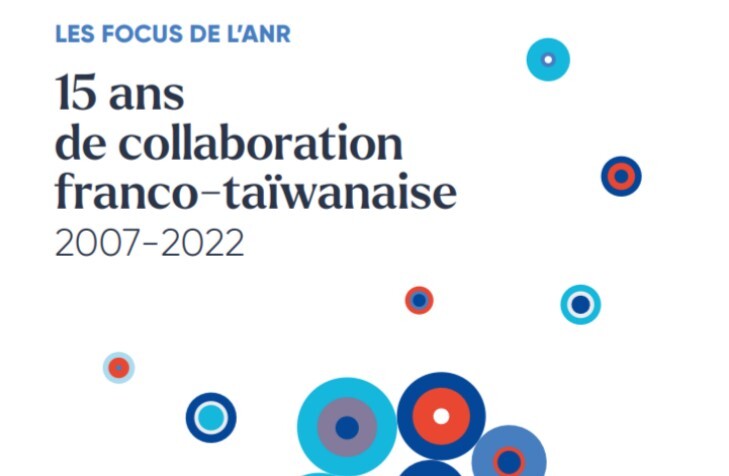 Rapport sur 15 ans de coopération entre l'Agence nationale de la recherche française (ANR) et la Commission ministérielle des Sciences et Technologies (NSTC) taïwanaise