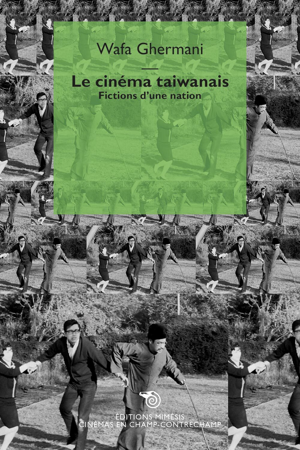 Le cinéma taiwanais. Fictions d'une nation, paru cette année aux Éditions Mimésis (Collection Cinémas en champ-contrechamp) (Image : Siter internet des Éditions Mimésis)